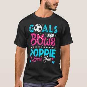 Goals Or Bows Poppie Loves You Gender Reveal Baby T-Shirt
