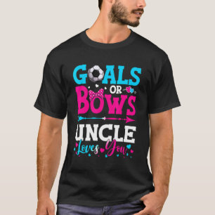 Goals Or Bows  Uncle Loves You Gender Reveal Baby T-Shirt
