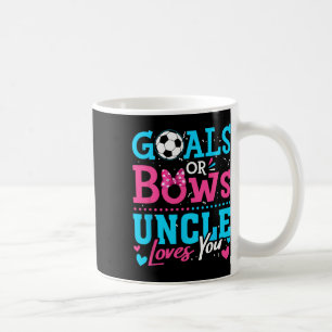 Goals Or Bows Uncle Loves You Soccer Ll Gender Rev Coffee Mug