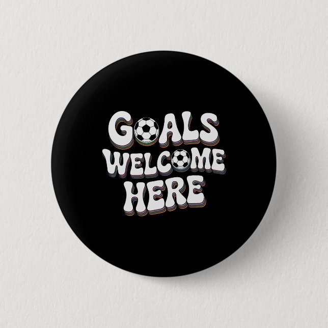 Goals Welcome Here Retro Soccer _2  6 Cm Round Badge (Front)