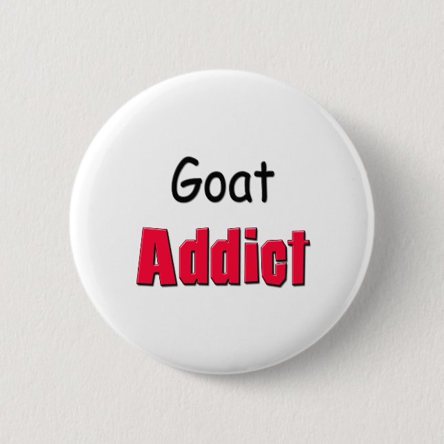 Goat Addict 6 Cm Round Badge (Front)
