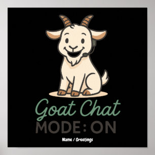 Goat Chat Mode: ON Funny Goat Talking Design Poster