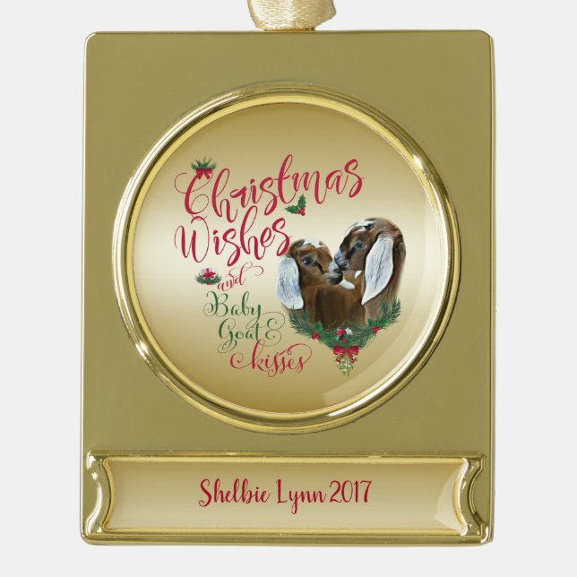GOAT | Christmas Wishes Baby Goat Kisses Nubians Gold Plated Banner Ornament (Front)