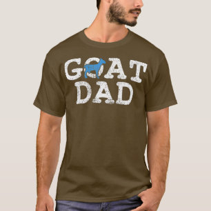 Goat Dad Fathers Day Farmer Gift T-Shirt