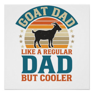 Goat Dad Like a Regular Dad But Cooler Vintage Shi Poster