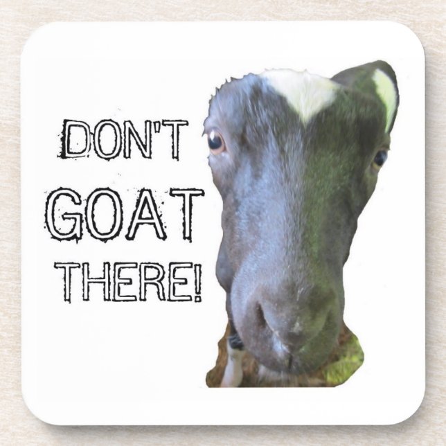 Goat "DON'T GOAT THERE!" Coasters - Set of 6 (Front)