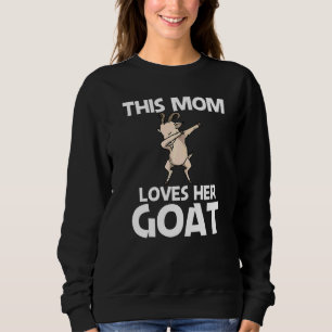 Goat For Mum Mama Dabbing Sheep Grass Farm Animal Sweatshirt