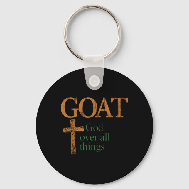 Goat God Over All Thing Christian Funny Saying Key Ring (Front)