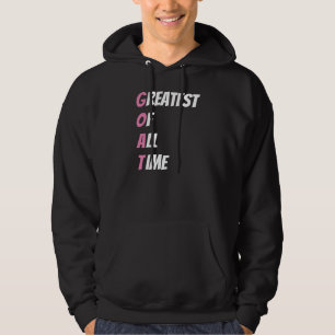 Goat greatest of all time hoodie