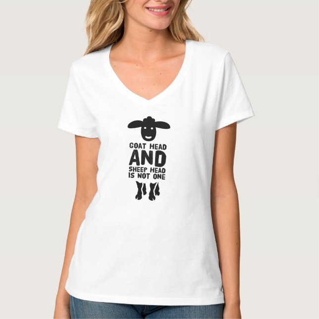 Goat Head Sheep Head Funny Quote With Black Text T-Shirt (Front)