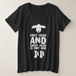 Goat Head Sheep Head Funny Quote With White Text Plus Size T-Shirt