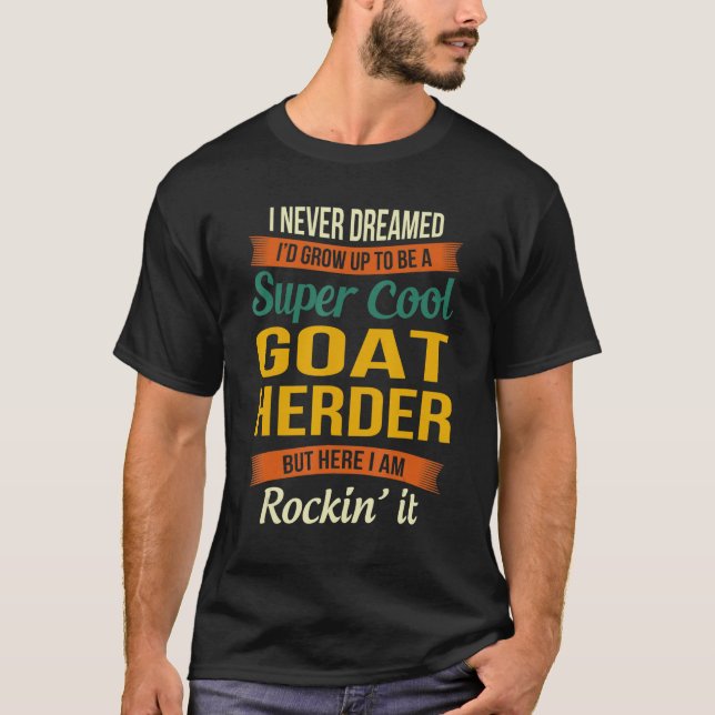 Goat Herder - Funny Appreciation T-Shirt (Front)