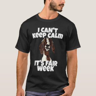 Goat I Cant Keep Calm Its Fair Week T-Shirt
