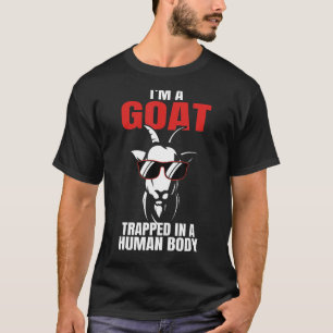 Goat I´m A Goat Trapped In A Human Body T-Shirt