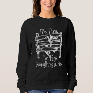 Goat It's Fine I'm Fine Everything Is Fine Sweatshirt