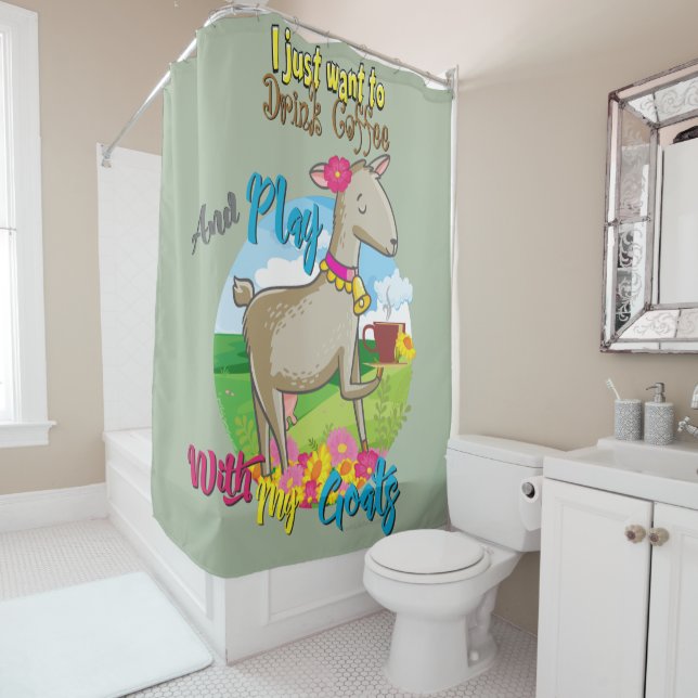 GOAT | Just Want to Drink Coffee Play With Goats Shower Curtain (In Situ)