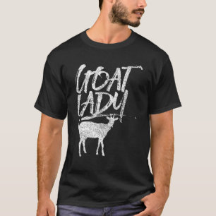 Goat Lady Animal Goats Domestic Sheperd T-Shirt