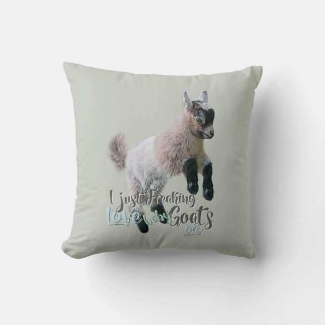 GOAT LOVE | I Just Freaking LOVE Baby Goats OK Cushion (Front)