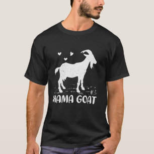 Goat Lover Farmer Funny Mama Goat  T-Shirt