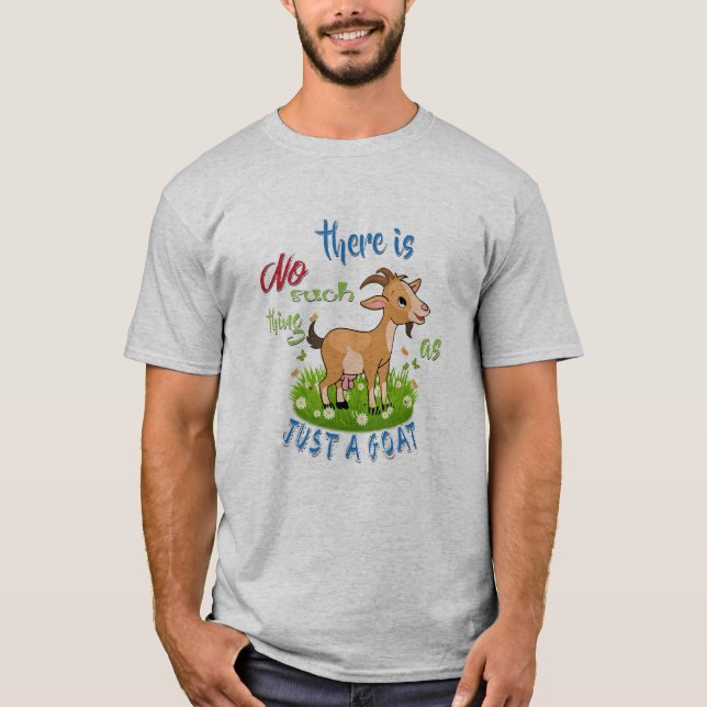 GOAT Lover | Just a Goat GetYerGoat™ T-Shirt (Front)