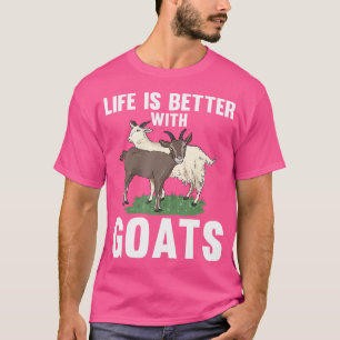 Goat Lover Life Is Better With Goats T-Shirt