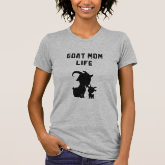 Goat Mom Life Mama Farm Animal Lover Design T-Shirt