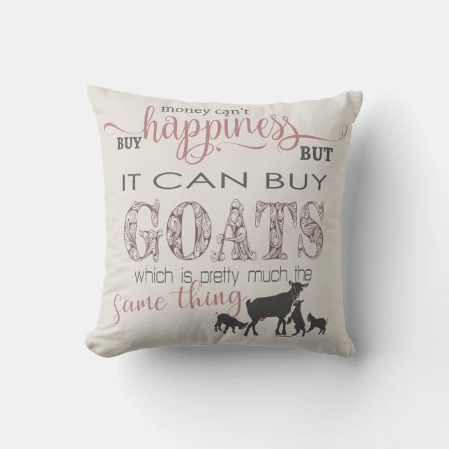 GOAT | Money Can't Buy Happiness by GetYerGoat™ Cushion (Front)