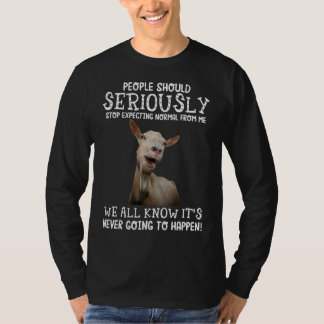 Goat People Should Seriously Stop Expecting Normal T-Shirt