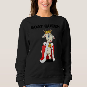 Goat Queen Girls Goat Womens Goat 1 Sweatshirt