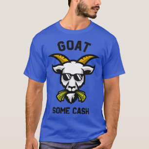 Goat Some Cash Funny Goat Eats Money T-Shirt