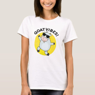 Goat Vibes Funny Good Vibes Animal Pun  T-Shirt
