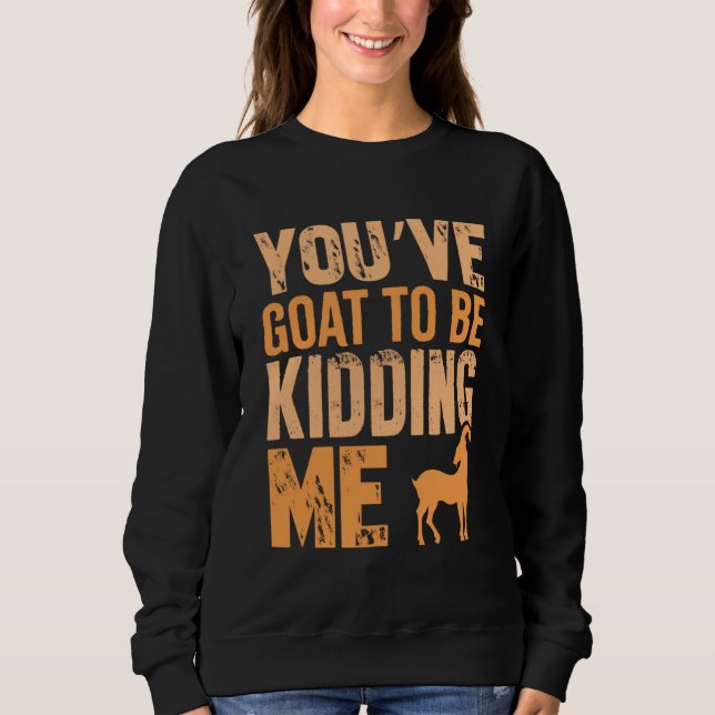 Goatlife Sweatshirt (Front)