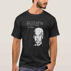 Goats Are Like Mushrooms Because If You Shoot A Du T-Shirt