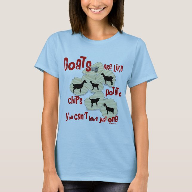 Goats are Like Potato Chips T-Shirt (Front)