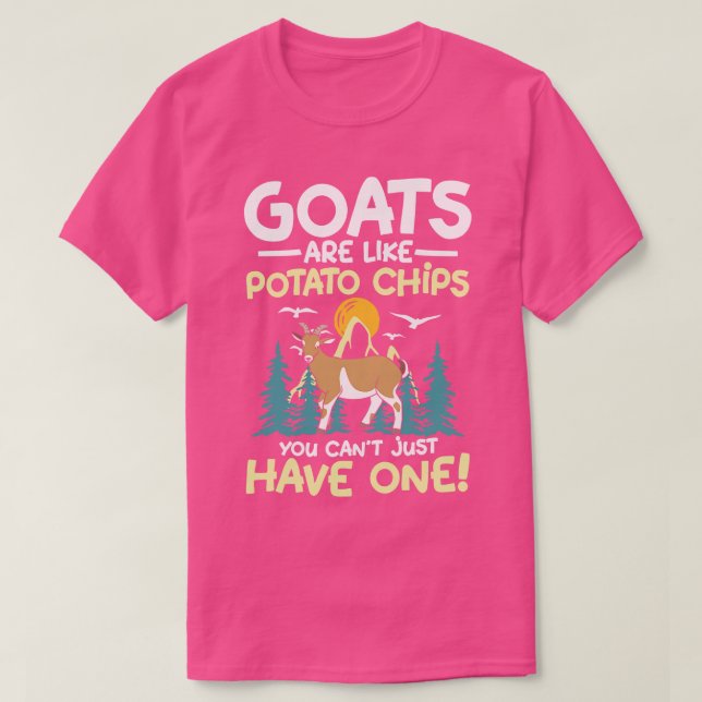 Goats Are Like Potato Chips  T-Shirt (Design Front)