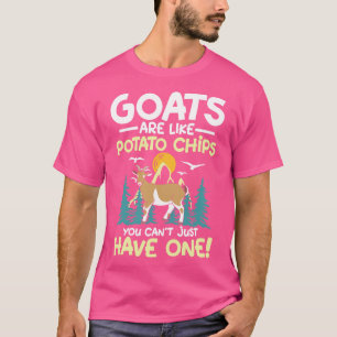 Goats Are Like Potato Chips T-Shirt