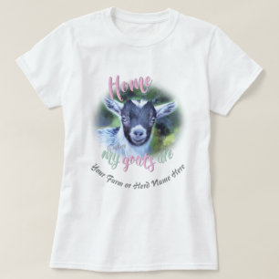 GOATS CUTE Pygmy Home is Where MY Goats Are GYG T-Shirt