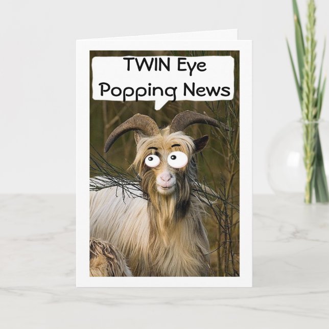 GOAT'S EYE POPPING NEWS IT'S MY "TWIN'S BIRTHDAY" CARD (Front)