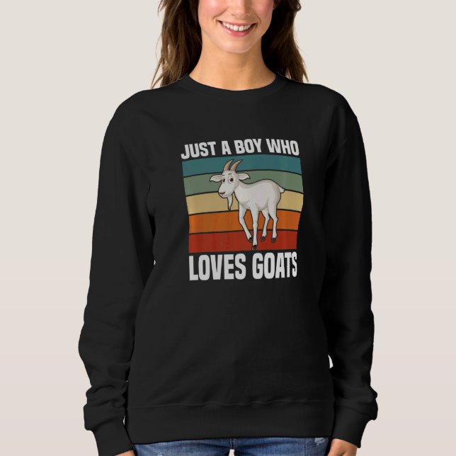 Goats Kids Just A Boy Who Loves Goats   Sweatshirt (Front)