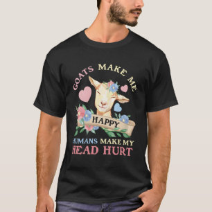 Goats Make Me Happy Funny Goat Flowers For Christm T-Shirt