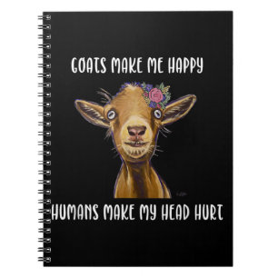 Goats Make Me Happy Goat Lover Notebook