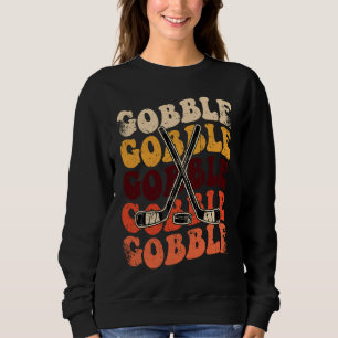 Gobble Funny Hockey Frisbee Lover Retro Vintage 70 Sweatshirt