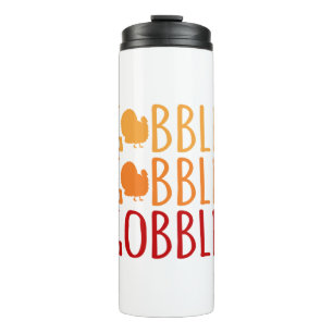 Gobble Funny Thanksgiving Turkey Family Men Women Thermal Tumbler