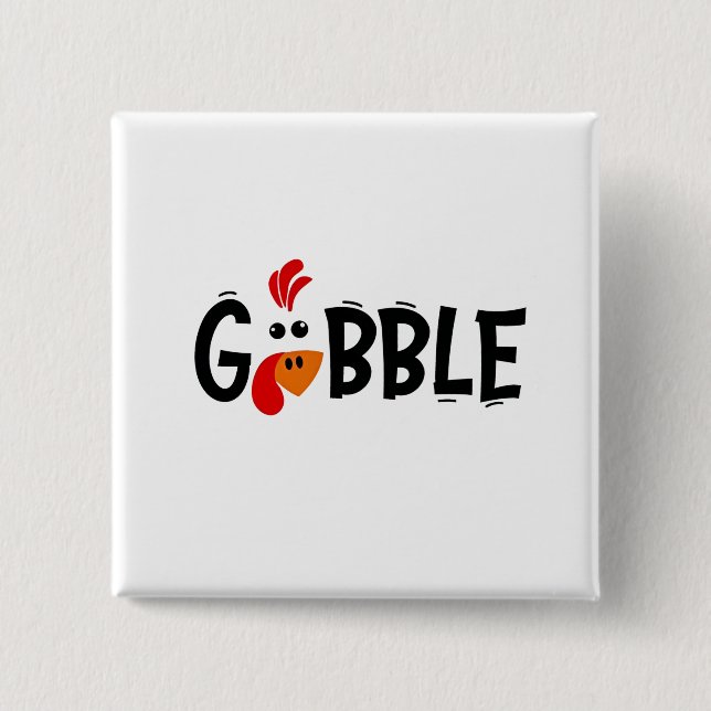 Gobble Funny Thanksgiving Turkey Feast  15 Cm Square Badge (Front)