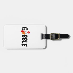 Gobble Funny Thanksgiving Turkey Feast Luggage Tag