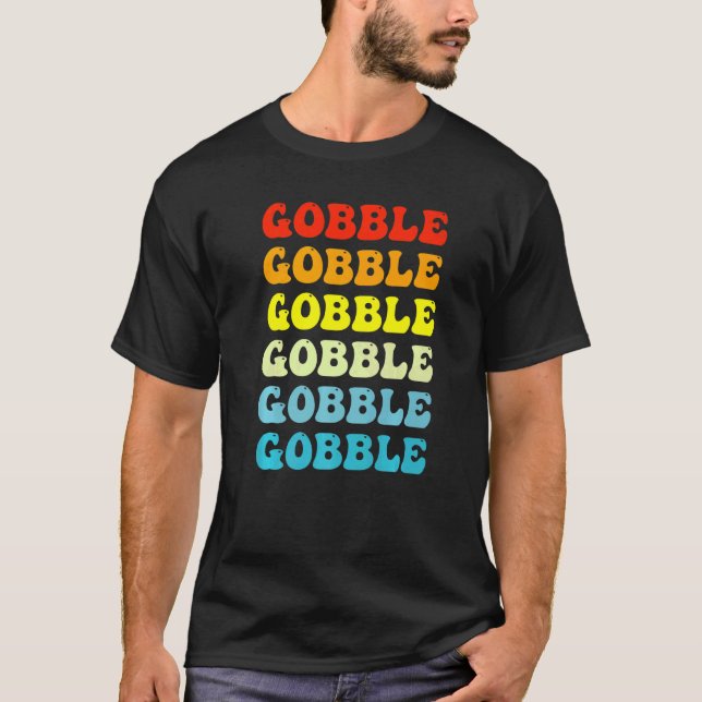 Gobble Gobble  1 T-Shirt (Front)
