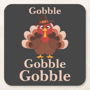 Gobble gobble Funny Cute Thanksgiving Turkey Square Paper Coaster