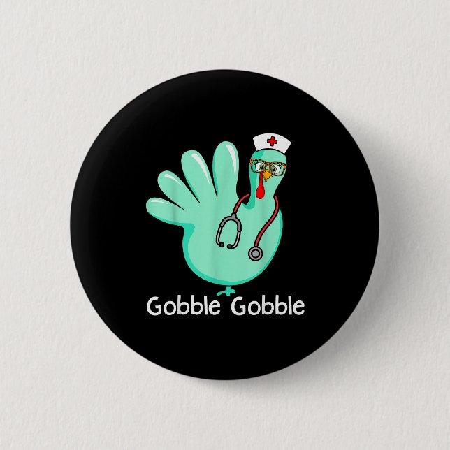 Gobble Gobble Funny Turkey Glove Thanksgiving Nurs 6 Cm Round Badge (Front)