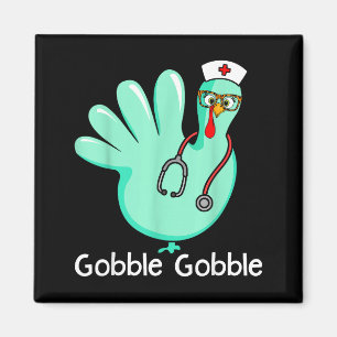 Gobble Gobble Funny Turkey Glove Thanksgiving Nurs Magnet