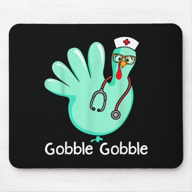 Gobble Gobble Funny Turkey Glove Thanksgiving Nurs Mouse Pad (Front)